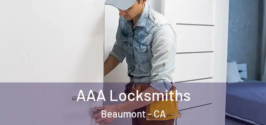 AAA Locksmiths Beaumont - CA