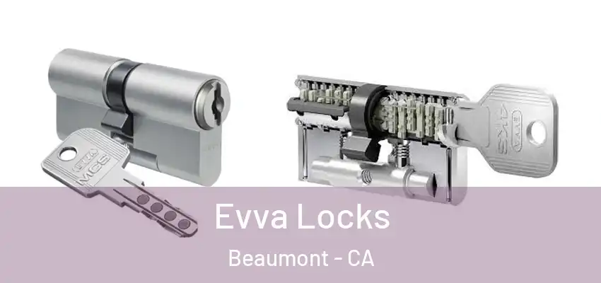 Evva Locks Beaumont - CA