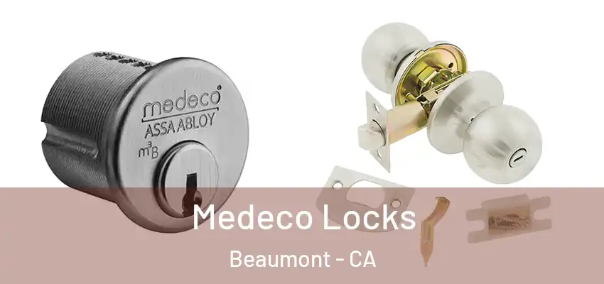  Medeco Locks Beaumont - CA